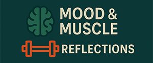 mood and muscle reflections blog logo